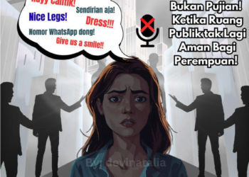 Catcalling bukan Pujian, Ketika Ruang Publik tak Lagi Aman Bagi Perempuan